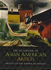 Encyclopedia of Asian American Artists (Hardcover)