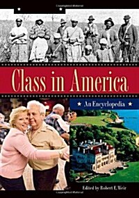 Class in America [3 Volumes]: An Encyclopedia (Hardcover)