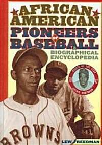 African American Pioneers of Baseball: A Biographical Encyclopedia (Hardcover)