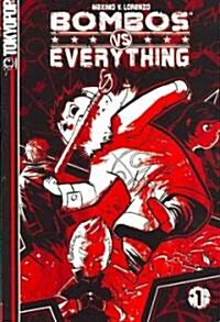 Bombos vs. Everything, Volume 1: Volume 1 (Paperback)