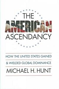 The American Ascendancy (Hardcover)