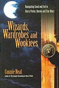 Wizards, Wardrobes and Wookiees (Paperback)