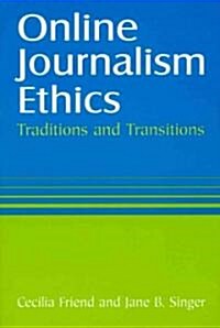 Online Journalism Ethics : Traditions and Transitions (Hardcover)