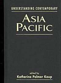 Understanding Conemporary Asia Pacific (Hardcover)