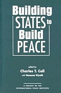 Building States to Build Peace (Hardcover)