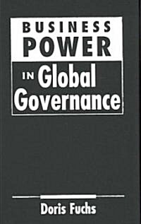 Business Power in Global Governance (Hardcover)