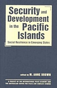Security and Development in the Pacific Islands (Hardcover)