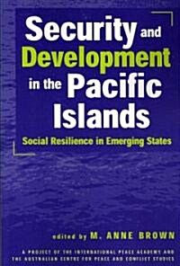 Security and Development in the Pacific Islands (Paperback)