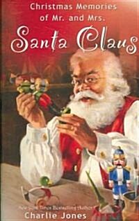 Christmas Memories of Mr. and Mrs. Santa Claus (Paperback)