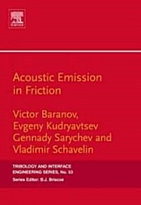 Acoustic Emission in Friction (Hardcover, 53 ed)