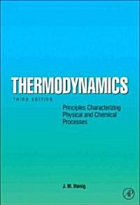 Thermodynamics: Principles Characterizing Physical and Chemical Processes (Hardcover, 3rd)