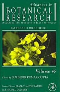 Advances in Botanical Research: Rapeseed Breeding Volume 45 (Hardcover)