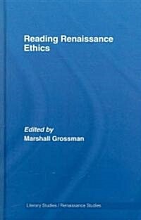 Reading Renaissance Ethics (Hardcover)