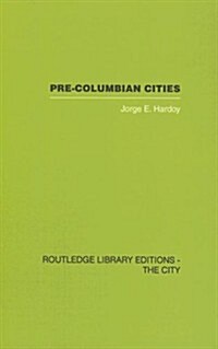 Pre-Colombian Cities (Hardcover)