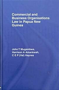 Commercial and Business Organizations Law in Papua New Guinea (Hardcover)