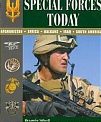 Special Forces Today: Afghanistan, Africa, Balkans, Iraq, South America (Paperback)