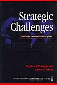 Strategic Challenges: Americas Global Security Agenda (Hardcover)