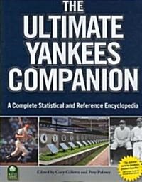 The Ultimate Yankees Companion: A Complete Statistical and Reference Guide (Paperback)
