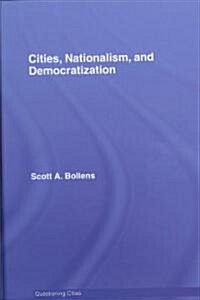 Cities, Nationalism and Democratization (Hardcover)