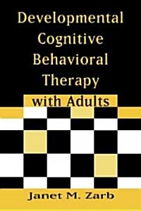Developmental Cognitive Behavioral Therapy with Adults (Paperback)
