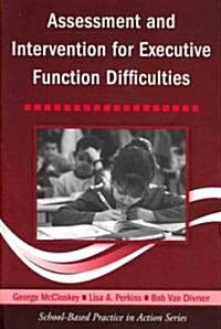 Assessment and Intervention for Executive Function Difficulties (Paperback)