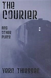 The Courier and Other Plays (Paperback)