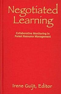 Negotiated Learning: Collaborative Monitoring for Forest Resource Management (Hardcover)