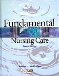 Fundamental Nursing Care [With CD-ROM] (Hardcover, 2)