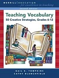 Teaching Vocabulary: 50 Creative Strategies, Grades 6-12 (Paperback, 2nd)