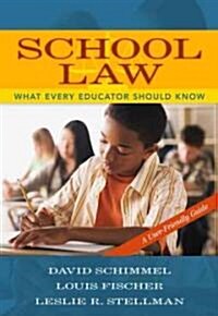 School Law: What Every Educator Should Know, a User-Friendly Guide (Paperback)