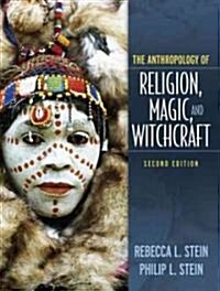 The Anthropology of Religion, Magic, and Witchcraft (Paperback, 2nd)