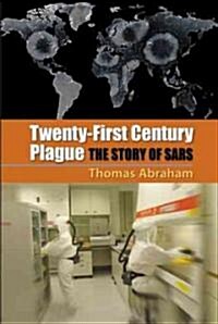 Twenty-First Century Plague: The Story of Sars (Paperback)