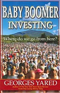 Baby Boomer Investing (Paperback)