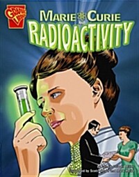 Marie Curie and Radioactivity (Paperback)