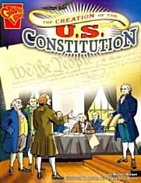 The Creation of the U.S. Constitution (Paperback)