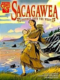 Sacagawea: Journey Into the West (Paperback)