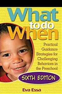 [중고] What to Do When: Practical Guidance Strategies for Challenging Behaviors in the Preschool [With CD-ROM] (Paperback, 6)