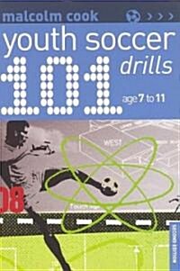 101 Youth Soccer Drills Ages 7-11 (Paperback, 2)