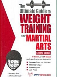 The Ultimate Guide to Weight Training for Martial Arts (Paperback, 2nd)