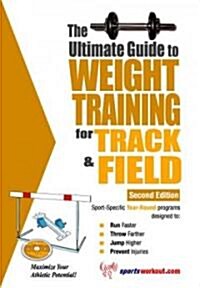 The Ultimate Guide to Weight Training for Track & Field (Paperback, 2)