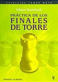 Practica De Los Finales De Torre /Practical Book Endings (Paperback, Translation)