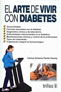 El Arte De Vivir Con Diabetes/ The Art of Living With Diabetes (Paperback)