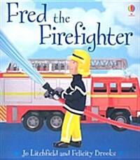 [중고] Fred the Firefighter (Paperback)