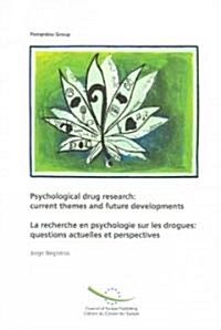 Psychological Drug Research/La recherche en psychologie sur les drogues (Paperback, Bilingual)