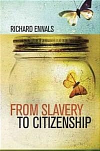 From Slavery to Citizenship (Hardcover)