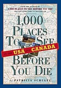 1000 Places to See in the USA & Canada Before You Die (Hardcover)