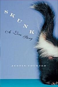 Skunk: A Love Story (Paperback)