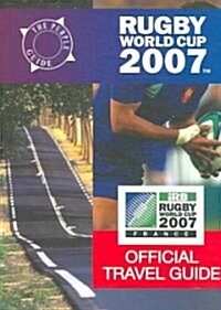 Rugby World Cup 2007 Official Travel Guide (Paperback)
