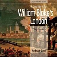 A Journey into William Blakes London (Paperback)