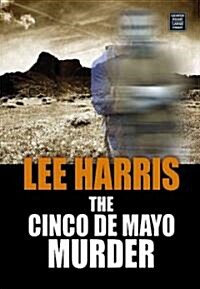 The Cinco De Mayo Murder (Library, Large Print)